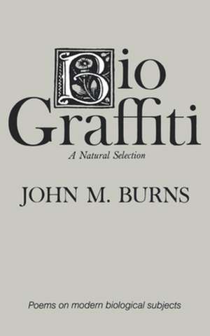 BioGraffiti – A Natural Selection de J M Burns