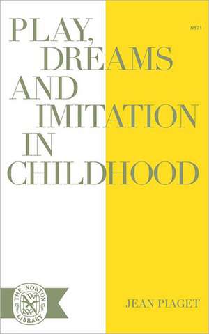 Play Dreams and Imitation in Childhood de J Piaget