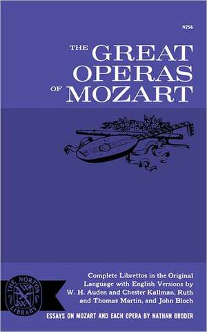 The Great Operas of Mozart de Nathan Broder