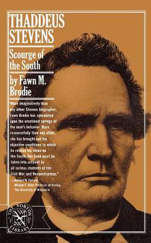 Thaddeus Stevens – Scourge of the South de Fawn M Brodie