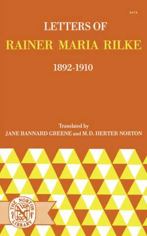 Letters of Rainer Maria Rilke, 1892–1910 de Rainer Maria Rilke