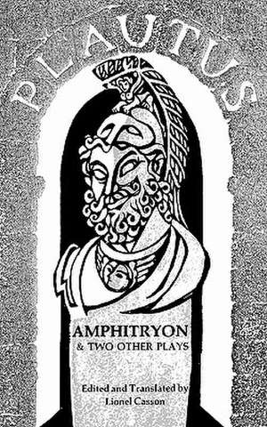 Amphitryon & Two Other Plays de Titus Maccius Plautus