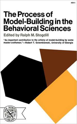 The Process of Model–Building in the Behavioral Sciences de Ralph M. Stogdill