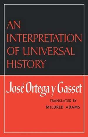 An Interpretation of Universal History de José Ortega Y Gasset