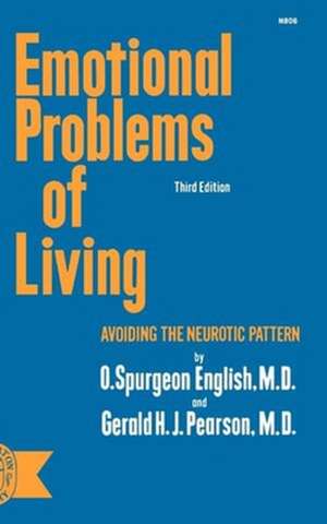 Emotional Problems of Living – Avoiding the Neurotic Pattern de O. Spurgeon English