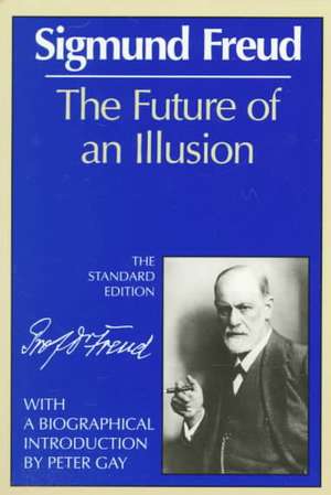 The Future of an Illusion de Sigmund Freud