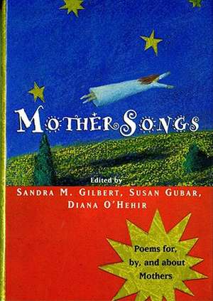 Mothersongs: Poems For, By, and about Mothers de Sandra M. Gilbert