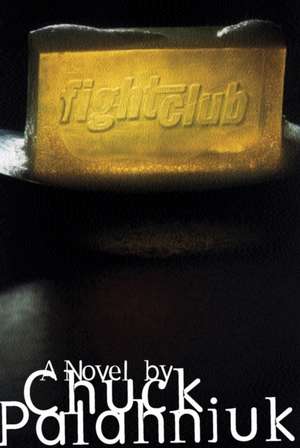 Fight Club – A Novel de Chuck Palahniuk