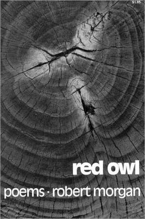 Red Owl – Poems de Robert Morgan