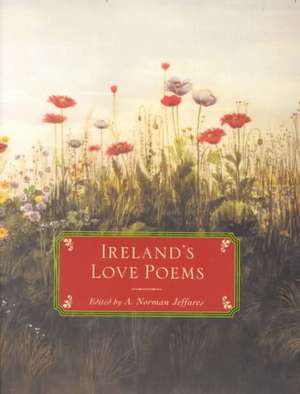 Ireland's Love Poems de A. Norman Jeffares