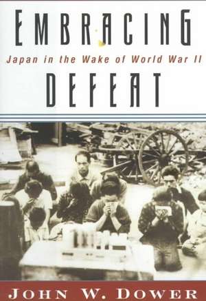 Embracing Defeat de John W. Dower