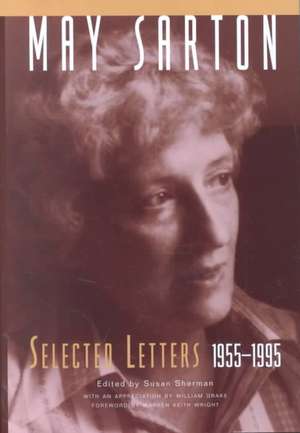 May Sarton – Selected Letters 1955–1995 de May Sarton