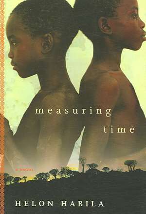 Measuring Time de Helon Habila