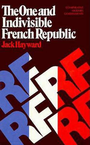 The One and Indivisible French Republic de Jack Hayward