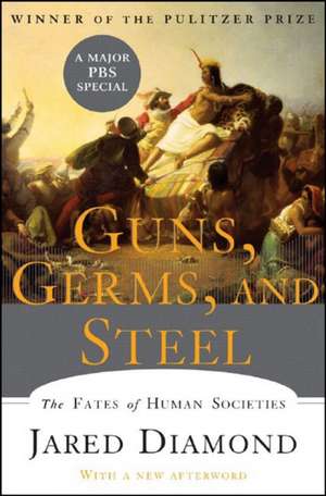 Guns, Germs, and Steel – The Fates of Human Societies de Jared Diamond