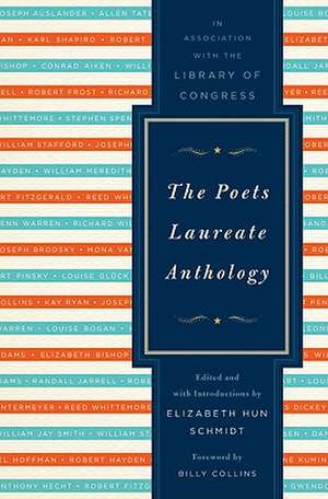 The Poets Laureate Anthology de Elizabeth Hun Schmidt