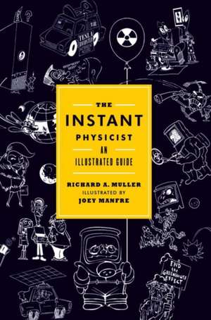 The Instant Physicist – An Illustrated Guide de Richard A. Muller