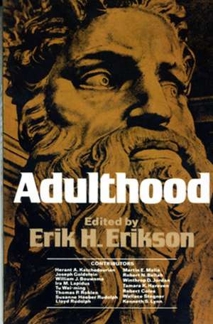 Adulthood – Essays de Eh Erikson