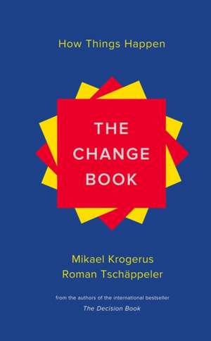 The Change Book – How Things Happen de Mikael Krogerus