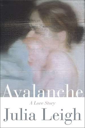 Avalanche – A Love Story de Julia Leigh