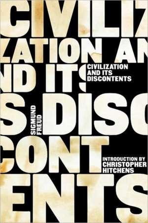 Civilization and Its Discontents de Sigmund Freud