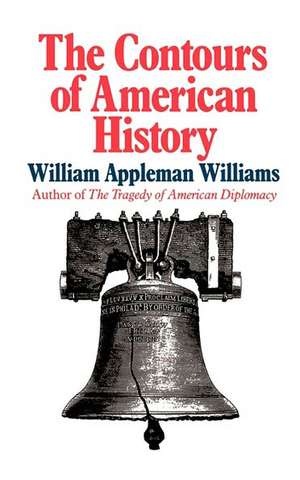 Contours of American History de Wa Williams