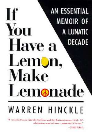 If You Have a Lemon Make Lemonade de W Hinckle