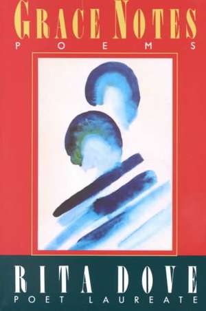 Grace Notes, Poems de Rita Dove