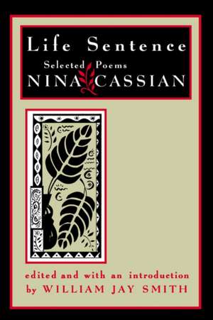 Life Sentence – Selected Poems de Nina Cassian