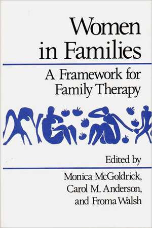 Women in Families – A Framework for Family Therapy de Monica McGoldrick