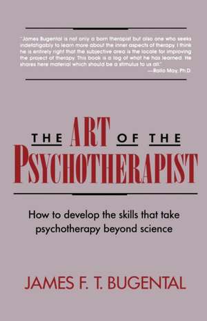 The Art of the Psychotherapist (Paper) de James F T Bugental