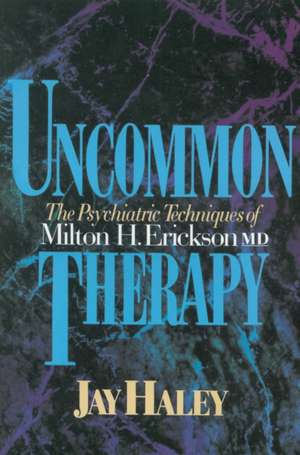 Uncommon Therapy de Jay Haley