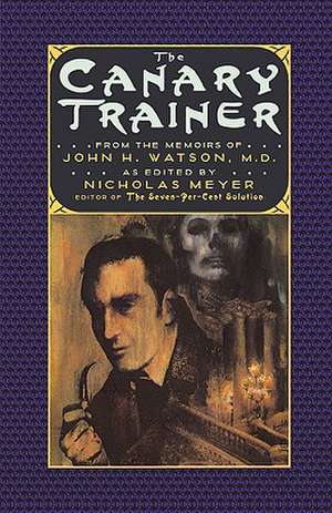 The Canary Trainer – From the Memoirs of John H. Watson, M.D. de N Meyer