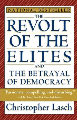 The Revolt of the Elites & the Betrayal of Democracy (Paper) de Christopher Lasch