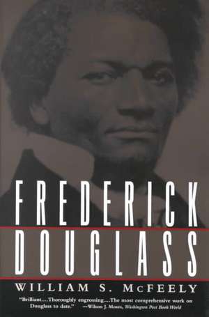 Frederick Douglass de William S Mcfeely