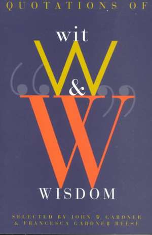 Quotations of Wit and Wisdom de John Gardner