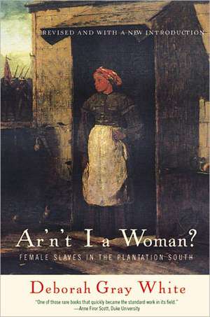 Ar′n′t I a Woman? Rev de Deborah Gray White