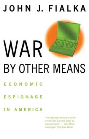 War by Other Means – Economic Espionage in America (Paper) de John J Fialka