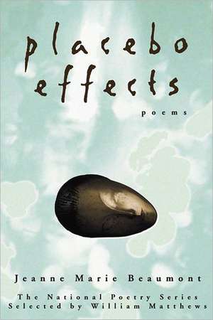 Placebo Effects – Poems (Paper) de Jeanne Marie Beaumont