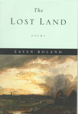 The Lost Land – Poems (Paper) de Eavan Boland