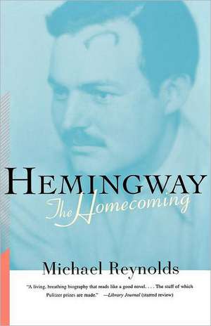 Hemingway – The Homecoming de Michael Reynolds