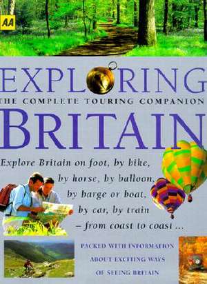 Exploring Britain de The Automobile Association (Great Britai