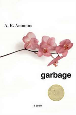 Garbage – A Poem Rei de A. R. Ammons