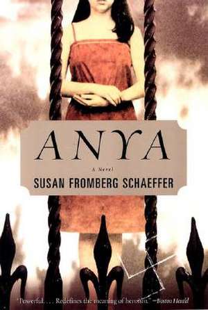 Anya – A Novel de Susan Fromberg Schaeffer