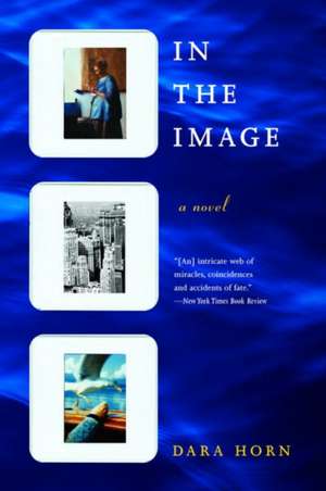 In the Image – A Novel de Dara Horn