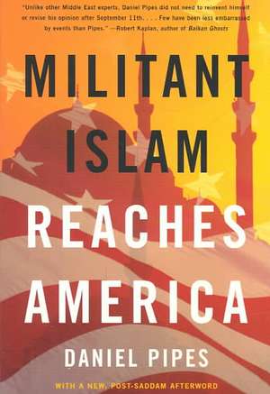 Militant Islam Reaches America de Daniel Pipes