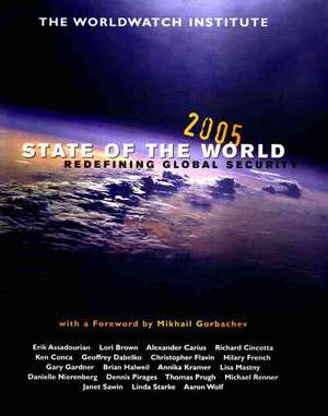 State of the World 2005 – Redefining Global Security de The Worldwatch