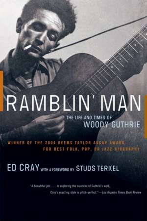 Ramblin′ Man – The Life and Times of Woody Guthrie de Ed Cray