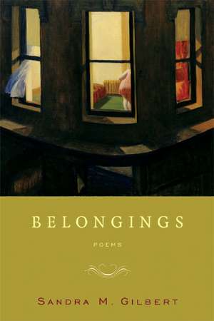 Belongings – Poems de Sandra M Gilbert