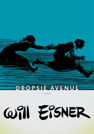 Dropsie Avenue de Will Eisner